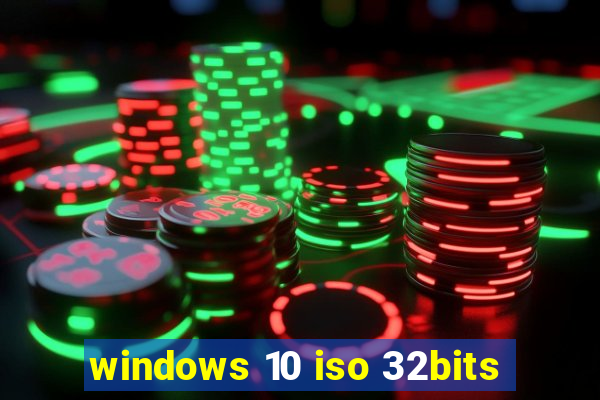 windows 10 iso 32bits